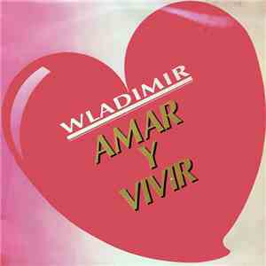 Wladimir - Amar Y Vivir mp3 album