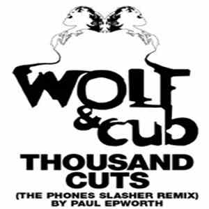 Wolf & Cub - Thousand Cuts (The Phones Slasher Remix) mp3 album