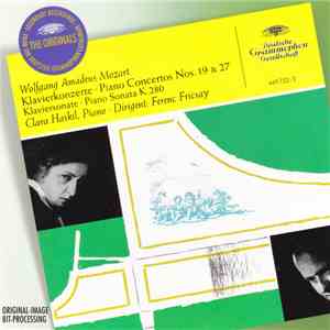Wolfgang Amadeus Mozart - Clara Haskil, Berliner Philharmoniker, Ferenc Fricsay - Klavierkonzerte Nr. 19 & 27 · Klaviersonate K 280 mp3 album