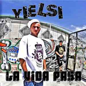 Yielsi - La Vida Pasa mp3 album