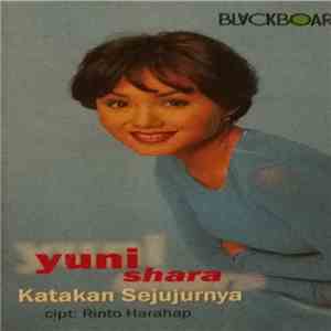 Yuni Shara - Katakan Sejujurnya mp3 album