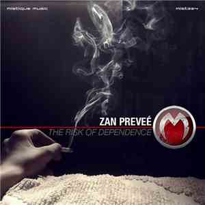 Zan Preveé - The Risk Of Dependence mp3 album