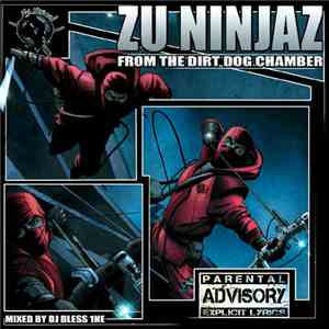 Zu Ninjaz - From The Dirt Dog Chamber mp3 album