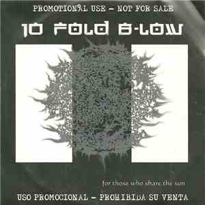 10 Fold B-Low - For Those Who Share The Sun mp3 album