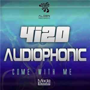 4i20, Audiophonic - Come With Me mp3 album