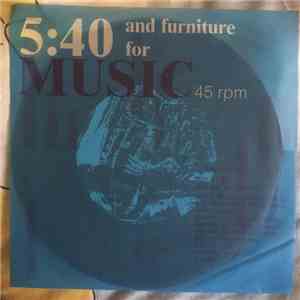 5:40 & Furniture For Music - 5:40 & Furniture For Music mp3 album