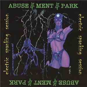Abuse Ment Park - Electric Spanking Session mp3 album