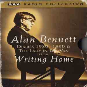 Alan Bennett - Diaries 1980 - 1990 & The Lady In The Van mp3 album