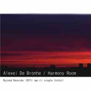 Alexei De Bronhe - Harmony Room [light jungle prelude] mp3 album