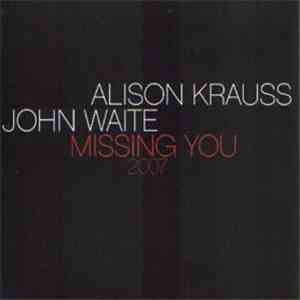 Alison Krauss And John Waite - Missing You 2007 mp3 album