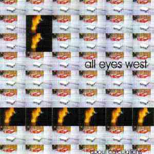 All Eyes West - About Calculations mp3 album
