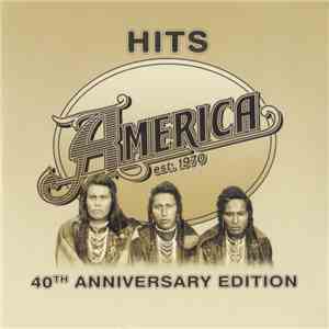 America  - Hits - 40th Anniversary Edition mp3 album