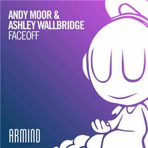 Andy Moor & Ashley Wallbridge - Faceoff mp3 album