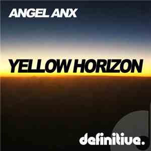 Angel Anx - Yellow Horizon mp3 album