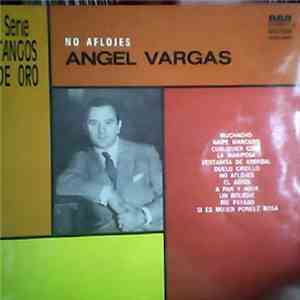 Angel Vargas - No Aflojes mp3 album
