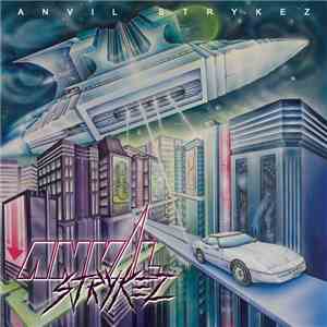 Anvil Strykez - Anvil Strykez mp3 album