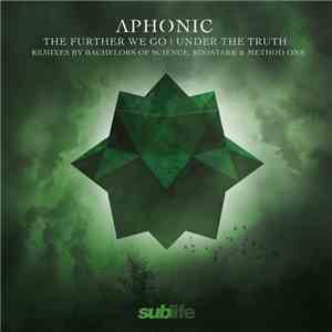 Aphonic - The Further We Go & Under The Truth Remixes mp3 album