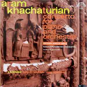 Aram Khachaturian / A.N. Scriabin, Antonín Jemelík, Czech Philharmonic Orchestra, Alois Klíma - Concerto For Piano And Orchestra / Prelude, Nocturne, Etude Pathetique mp3 album