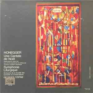 Arthur Honegger / Various - Une Cantate De Noël, Symphonie n°3 mp3 album