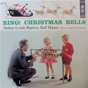 Arthur Lynds Bigelow, Marjorie MacComb - Ring! Christmas Bells mp3 album