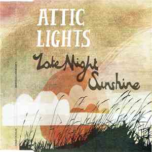 Attic Lights - Late Night Sunshine mp3 album