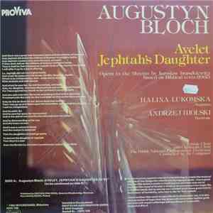 Augustyn Bloch, Halina Lukomska, Andrzej Hiolski - Ayelet, Jephtah`s Daughter mp3 album