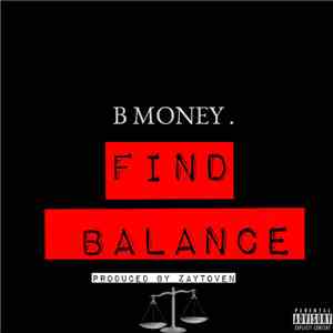 B Money - Find Balance mp3 album