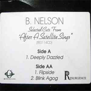 B. Nelson - Selected Cuts From After A Satellite Sings mp3 album