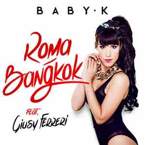 Baby K , Giusy Ferreri - Roma Bangkok mp3 album