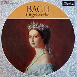 Bach - Hans Otto - Orgelwerke mp3 album