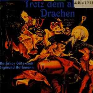 Bachchor Gütersloh, Sigmund Bothmann - Trotz Dem Alten Drachen mp3 album