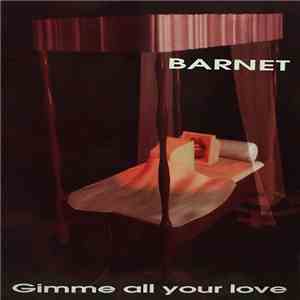 Barnet - Gimme All Your Love mp3 album