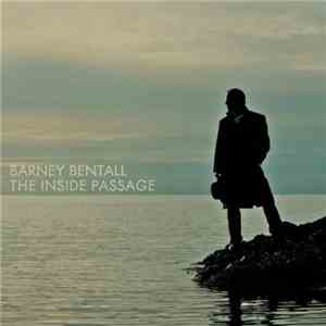 Barney Bentall - The Inside Passage mp3 album