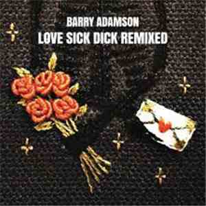 Barry Adamson - Love Sick Dick Remixed mp3 album