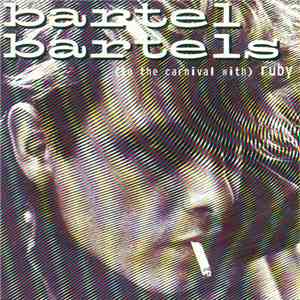 Bartel Bartels - (To The Carnival with) Ruby mp3 album
