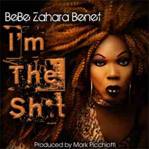 BeBe Zahara Benet - I'm The Sht mp3 album