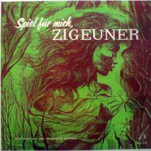 Bela Babai Und Sein Ungarisches Ensemble - Spiel Für Mich, Zigeuner mp3 album