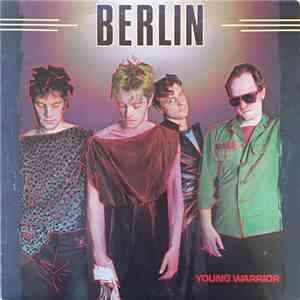 Berlin - Young Warrior mp3 album