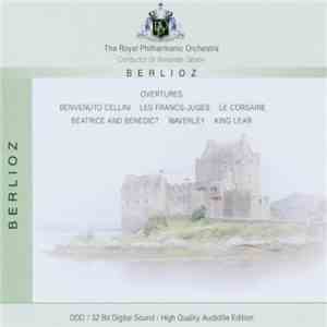 Berlioz - The Royal Philharmonic Orchestra, Sir Alexander Gibson - Overtures: Benvenuto Cellini / Les Francs-Juges / Le Corsaire / Beatrice And Benedict / Waverley / King Lear mp3 album