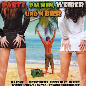 Bierstrassen Cowboys - Party, Palmen, Weiber Und'n Bier mp3 album