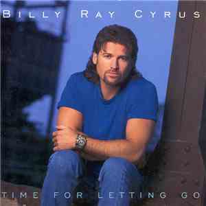 Billy Ray Cyrus - Time For Letting Go mp3 album