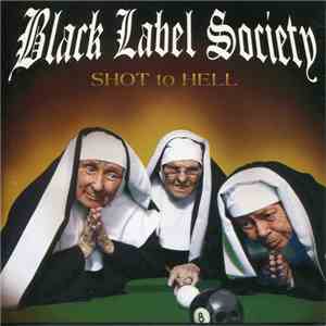 Black Label Society - Shot To Hell mp3 album