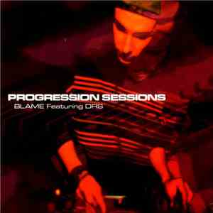 Blame Featuring DRS - Progression Sessions 2 mp3 album
