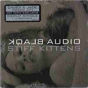 Blaqk Audio - Stiff Kittens mp3 album