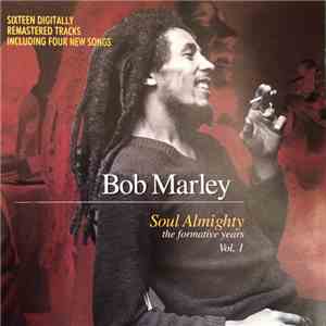 Bob Marley - Soul Almighty - The Formative Years Vol. 1 mp3 album
