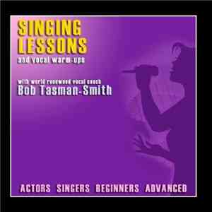 Bob Tasman-smith - Singing Lessons and Vocal Warmups mp3 album