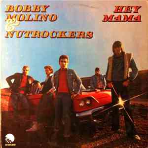 Bobby Molino & Nutrockers - Hey Mama mp3 album