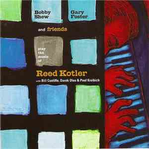 Bobby Shew, Gary Foster - Play The Music Of Reed Kotler mp3 album