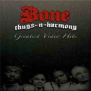 Bone Thugs-N-Harmony - Greatest Video Hits mp3 album
