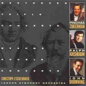 Brahms / Beethoven : Pinchas Zukerman - Ralph Kirshbaum - John Browning  - Double Concerto / Triple Concerto mp3 album